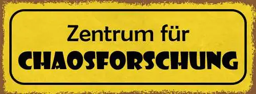 Schild zentrum für chaos forschung unordnung aufräumen 27x10 blech od.holz