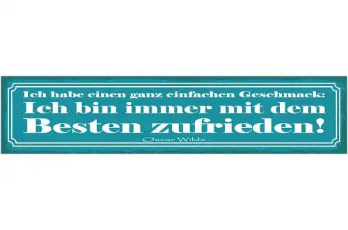 Schild Ich Habe Einen Ganz Einfach Geschmack Bin Immer Mit Dem Besten Zufrieden