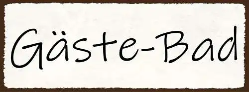 Schild gäste bad baden besucher badezimmer badewanne dusche 27x10 blech od.holz