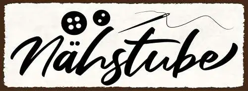 Schild nähstube nähen handarbeit hobby nadel stoff freizeit 27x10 blech od.holz