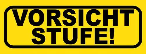 Schild Vorsicht Stufe Treppen Stufen Stolpern Steigen Gehen 27x10 Blech od.Holz