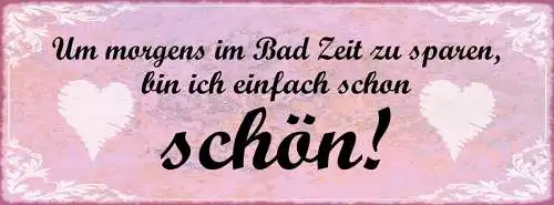 Schild Um Morgens Im Bett Zeit Zu Sparen Bin Ich Einfach Schon Schön 27x10
