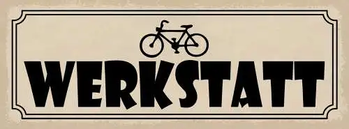 Schild Werkstatt Fahrrad Rad Bike Biker Bastler Mechaniker 27x10 Blech od.Holz