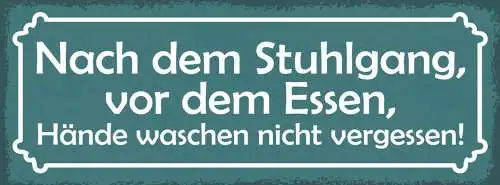 Schild Nach Dem Stuhlgang Vor Dem Essen Hände Waschen Nicht Vergessen 27x10