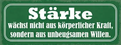 Schild Stärke Wächst Nicht Aus Körperlicher Kraft Sondern Aus Unbeugsamen Willen