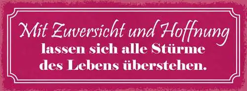 Schild Mit Zuversicht & Hoffnung Lassen Sich Alle Stürme Des Lebens Überstehen