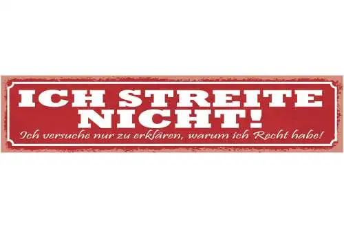 Schild Ich Streite Nicht Ich Versuche Nur Zu Erklären Warum Ich Recht Habe 46x10