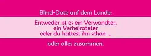 Schild Blind Date Auf Dem Lande Verwandter Verheirateter Schon Gehabt 27 x 10