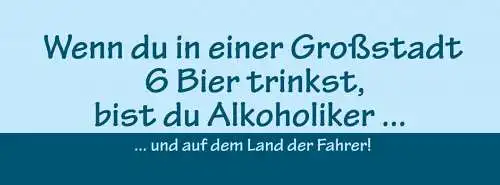 Schild Wenn Du In Großstadt 6 Bier Trinkst Bist Du Alkoholiker Am Land Fahrer