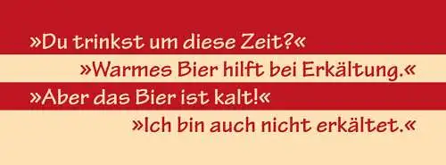 Schild Du Trinkst Zu Dieser Zeit Warmes Bier Hilft Bei Erkältung Kalt 27 x 10