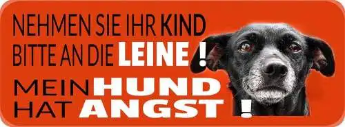 Schild nehmen sie ihr kind bitte an die leine mein hund hat angst 27 x 10
