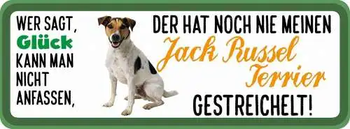 Schild wer sagt glück kann nicht anfassen jack russel terrier gestreichelt hund