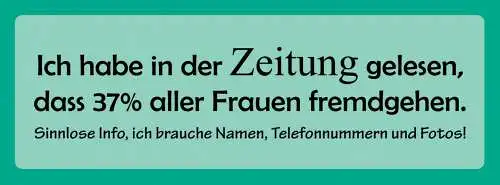 Schild Habe In Der Zeitung Gelesen Das 37% Der Frauen Fremdgehen Brauche Name