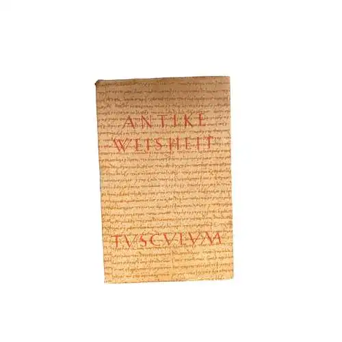 4397 ANTIKE WEISHEIT. EIN SAMMLUNG LATEINISCHER UND GRIECHISCHER GEDANKEN. URTEX