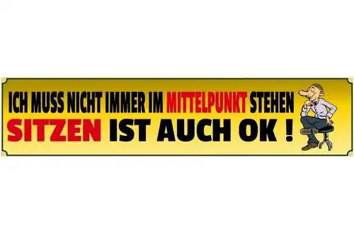 Schild Im Mittelpunkt Stehen Aufmerksamkeit Fokus Sitzen 46 x 10 Blech od. Holz