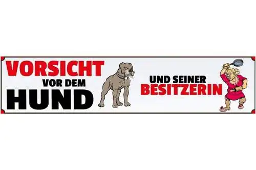 Schild Vorsicht Hund Besitzer Wachhund Tier Hundehalter 46 x 10 Blech od. Holz