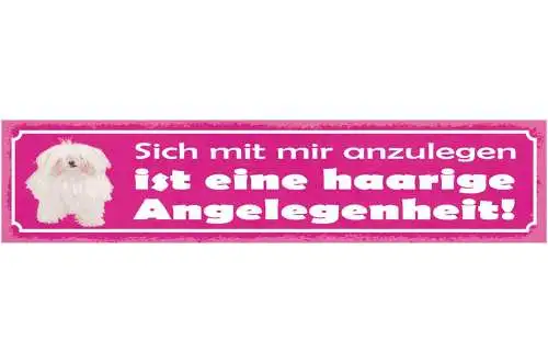 Schild sich mit mir anzulegen ist eine haarige angelegenheit hund tier 46 x 10