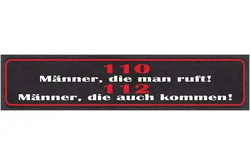 Schild 110 Männer Die Man Ruft 112 Männer Die Auch Kommen 46 x 10 Blech od. Holz