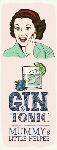 Schild Gin & Tonic Mummy's Little Helper Alkohol Mama Helfer 27x10 Blech od.Holz