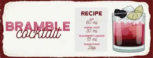 Schild Bramble Cocktail Rezept Bar Alkohol Drink Gin Likör 27x10 Blech od.Holz