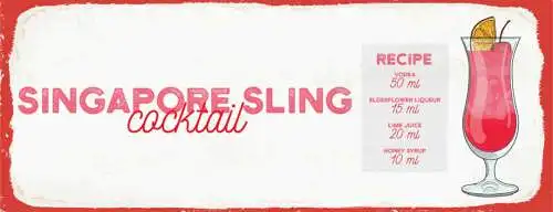 Schild Singapore Sling Cocktail Rezept Bar Alkohol Wodka 27x10 Blech od.Holz