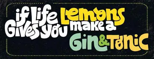Schild If Life Gives You Lemons Make A Gin & Tonic Alkohol 27x10 Blech od.Holz