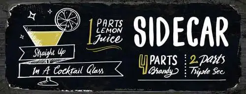 Schild Sidecar Cocktail Rezept Bar Alkohol Drink Brandy 27x10 Blech od.Holz