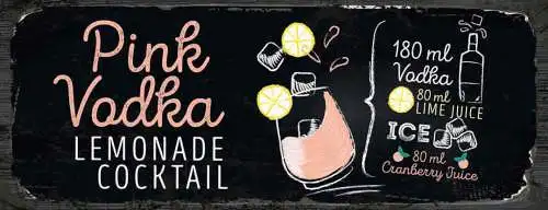 Schild Pink Vodka Cocktail Rezept Bar Alkohol Drink Wodka 27x10 Blech od.Holz