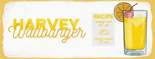 Schild Harvey Wallbanger Cocktail Rezept Bar Alkohol Drink 27x10 Blech od.Holz