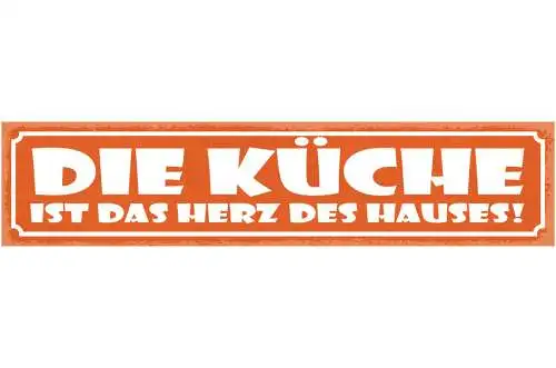 Schild Die Küche Ist Das Herz Des Hauses Kochen Wohnung 46 x 10 Blech od. Holz