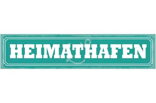 Schild Heimat Hafen Stadt Zuhause Schiff Boot Meer Ufer 46 x 10 Blech od. Holz
