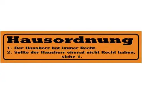 Schild Hausordnung 1. Der Hausherr Hat Immer Recht Wenn Nicht Siehe 1. 46 x 10