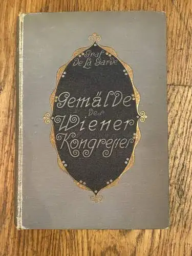 316 Graf De la Carde GEMÄLDE DES WIENER KONGRESS 1814-1815