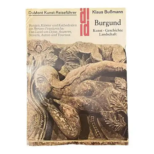 861 Klaus Bußmann BURGUND - KUNST, GESCHICHTE, LANDSCHAFT