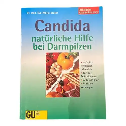 1312 Dr. med. Eva-Maria Kraske CANDIDA NATÜRLICHE HILFE BEI DARMPILZEN