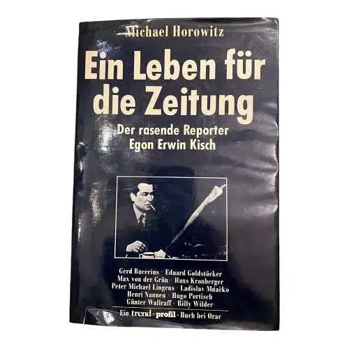 1429 Michael Horowitz EIN LEBEN FÜR DIE ZEITUNG d. rasende Reporter Egon ..