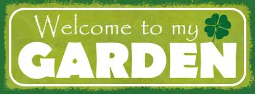 Schild Welcome To My Garden Willkommen In Meinem Garten 27x10 Blech od.Holz