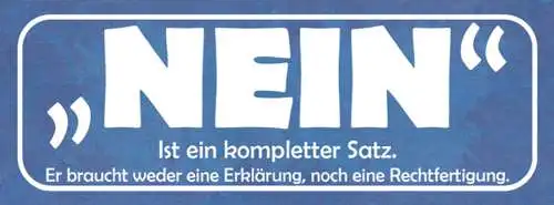 Schild Nein Ist Ein Kompletter Satz Er Braucht Weder Erklärung Rechtfertigung