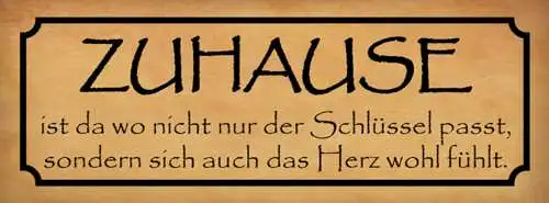 Schild Zuhause Ist Nicht Nur Dort Wo Der Schlüssel Passt Auch Herz Wohl Fühlt