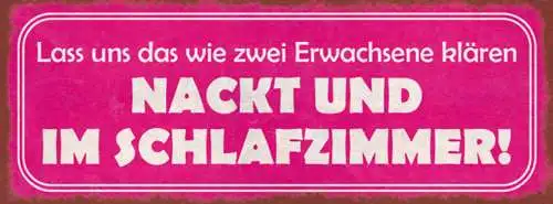 Schild Lass Uns Das Wie 2 Erwachsene Klären Nackt & Im Schlafzimmer 27x10
