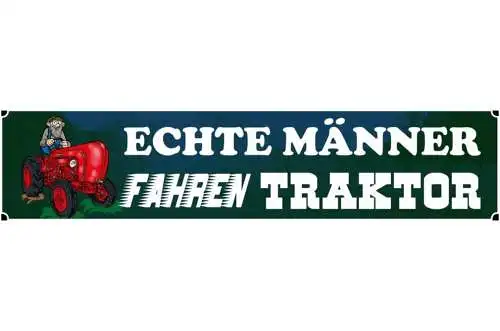 Schild Traktor Echte Männer Bauer Bauernhof Farm Acker 46 x 10 Blech od. Holz