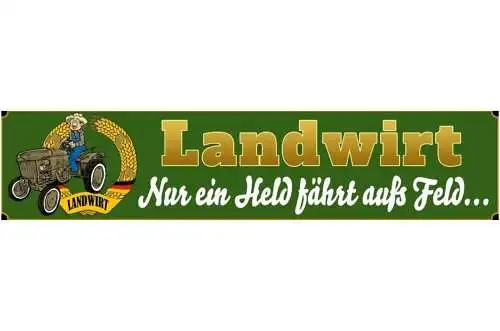 Schild Landwirt Held Feld Bauer Bauernhof Traktor Farm 46 x 10 Blech od. Holz