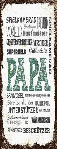 Schild Papa Vater Vorbild Spielkamerad Superheld Freund Kind 27x10 Blech od.Holz