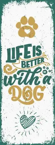 Schild life is better with a dog hund hunde haus tier leben 27x10 blech od.holz