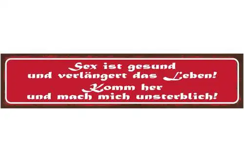 Schild Sex Ist Gesund & Verlängert Das Leben Komm Her & Mach Mich Unsterblich