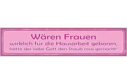 Schild Wären Frauen Wirklich Für Die Hausarbeit Geboren Gott Staub Rosa Gemacht