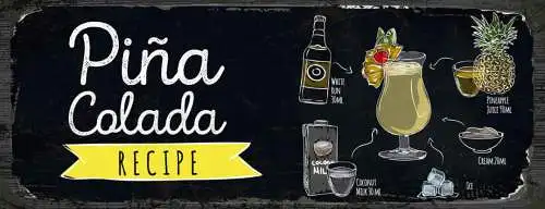 Schild Piña Colada Cocktail Rezept Bar Alkohol Drink Rum 27x10 Blech od.Holz