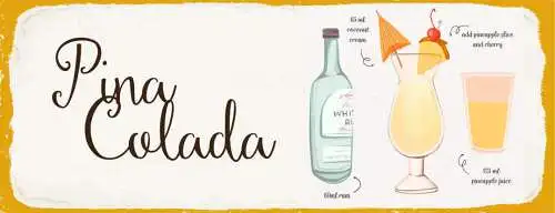 Schild Piña Colada Cocktail Rezept Bar Alkohol Drink Rum 27x10 Blech od.Holz