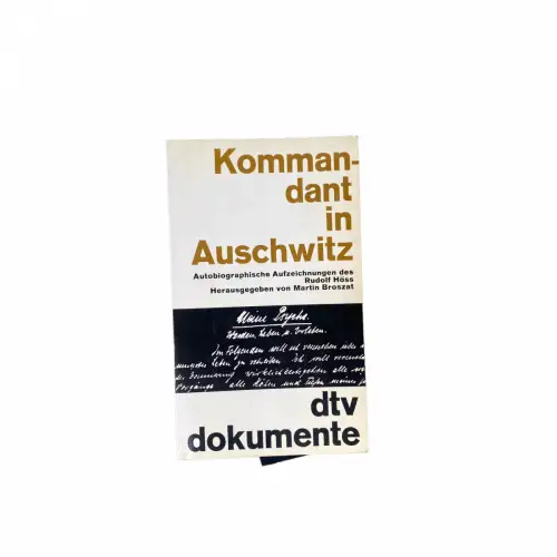 4445 Rudolf Höß RUDOLF HÖSS. KOMMANDANT IN AUSCHWITZ. AUTOBIOGRAPHISCHE AUFZE