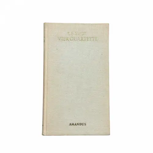 4869 T. S. Eliot VIER QUARTETTE. ÜBERTRAGEN VON NORA WYDENBRUCK HC